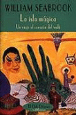 La isla mágica. Un viaje al corazón del vudú características
