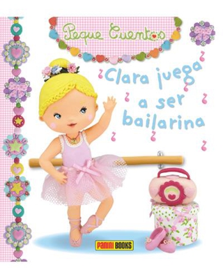 Peque Cuentos: Clara juega a ser bailarina