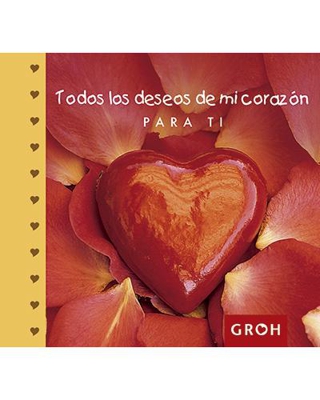 Todos los deseos de mi corazón