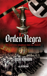 La Orden Negra. El ejército pagano del III Reich en oferta