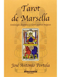 Tarot de Marsella. Simbología dinámica y claves secretas mágicas características