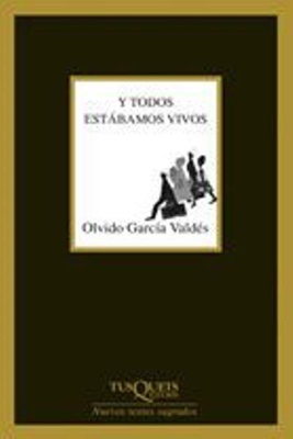 Y todos estábamos vivos