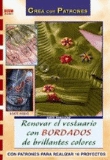 Renovar el vestuario con bordados de brillantes colores