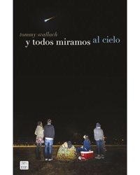 Y todos miramos al cielo características