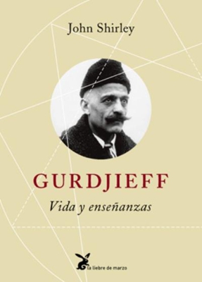 Gurdjieff, vida y enseñanzas