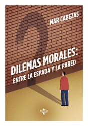 Dilemas morales: entre la espada y la pared en oferta