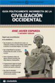 Guía políticamente incorrecta de la Civilización Occidental en oferta