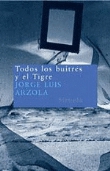 Todos los buitres y el trigre