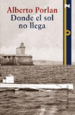 Donde el sol no llega. Finalista Premio Quiñones 2006 en oferta