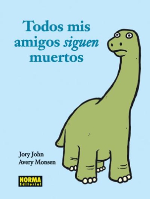 Todos Mis Amigos Siguen Muertos