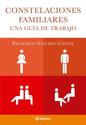 Constelaciones familiares: Una guia de trabajo