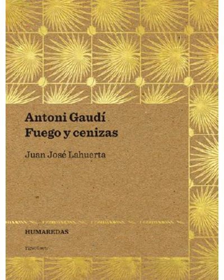 Antoni Gaudí. Fuego y cenizas