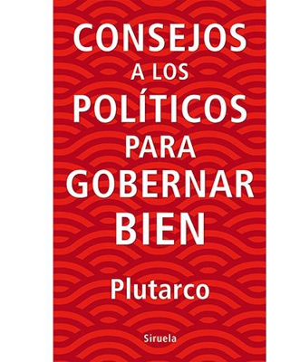 Consejos a los políticos para gobernar bien