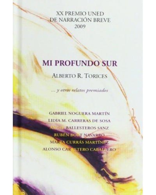 Mi profundo sur y otros relatos premiados. XX Premio UNED de narración breve 2009