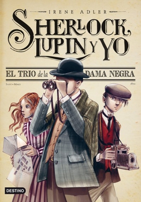 Sherlock, Lupin y yo 1. El trío de la Dama Negra