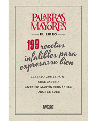 Palabras Mayores: 199 Recetas infalibles para expresarse bien características