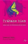 Trátame bien. El maltrato físico y psicológico a examen