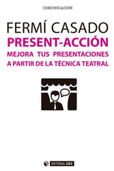 Present-acción. Mejora tus presentaciones a partir de la técnica teatral características