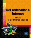 Del ordenador a internet. Inicio y primeros pasos