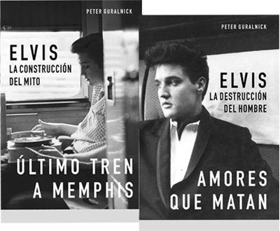Elvis: Último tren a Memphis. Amores que matan