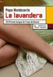 La lavandera. XIII Premio Lengua de Trapo de Novela características