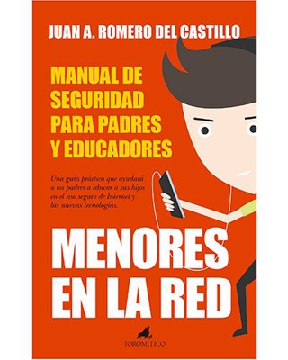 Menores en la Red: Manual de Seguridad para padres y educadores