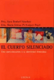 El cuerpo silenciado características