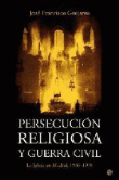 Persecución religiosa y guerra civil precio