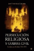 Persecución religiosa y guerra civil