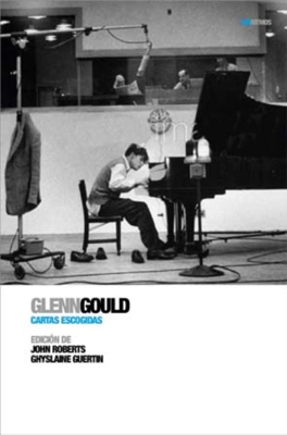 Glenn Gould, cartas escogidas