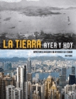 La tierra ayer y hoy