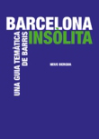 Barcelona insòlita. Una guía temàtica de barris precio