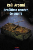 Penúltimo nombre de guerra. Premio Brigada 21 de Novela Negra 2005 en oferta