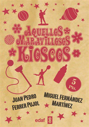 Detalles de la oferta de Aquellos maravillosos kioscos Aquellos maravillosos kioscos precio