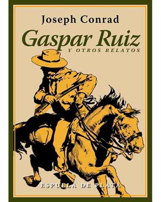 Gaspar Ruiz y otros relatos
