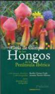 Guía de campo de los hongos de la Península Ibérica: claves, descripciones, fotografías precio