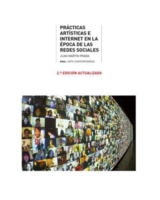 Prácticas artísticas e Internet en la época de redes sociales