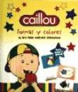 Formas y colores. Caillou