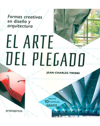 El arte del plegado. Formas creativas en diseño y arquitectura características