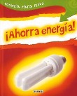 ¡Ahorra energía! (Ecología para niños)