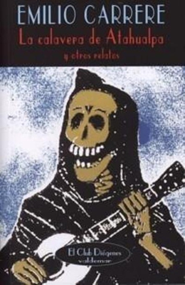 La calavera de Atahualpa y otros relatos