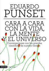 Cara a cara con la vida, la mente y el universo características