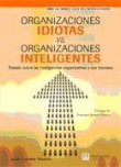 Organizaciones idiotas vs. organizaciones inteligentes características