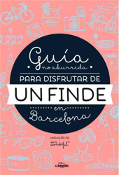 Guía no aburrida para disfrutar de un finde en Barcelona en oferta