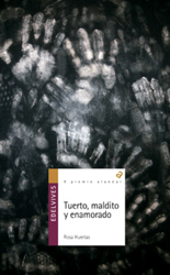 Tuerto, maldito y enamorado. Premio Alandar 2010 de Literatura juvenil características