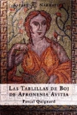 Las tablillas de boj de Apronenia Avitia. Premio Goncourt 2002