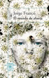 El mundo de afuera. Premio Alfaguara 2014 en oferta