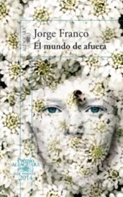 El mundo de afuera. Premio Alfaguara 2014