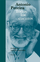 Todos los cuentos. Antonio Pereira características