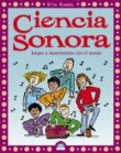 Ciencia sonora. Juegos y experimentos con el sonido características